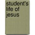 Student's Life of Jesus