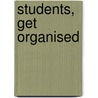 Students, Get Organised by Jeremy Crossley Barnes