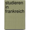 Studieren in Frankreich by Christina Klein