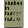 Studies In Human Nature door Sir James Black Baillie