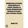 Subdivisions of Croatia by Books Llc