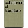 Substance of Literature door Louis Pope Gratacap