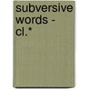 Subversive Words - Cl.* door Arlette Farge