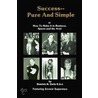Success-Pure And Simple door Dominic N. Certo Ksj
