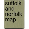 Suffolk And Norfolk Map door Onbekend