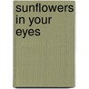 Sunflowers In Your Eyes door Menna Elfyn