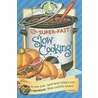Super-Fast Slow Cooking door Onbekend