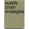 Supply Chain Strategies by Tony Hines