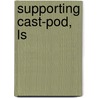 Supporting Cast-Pod, Ls by David Galef