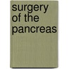 Surgery of the Pancreas by Nicholas Senn