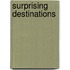 Surprising Destinations