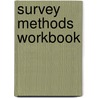 Survey Methods Workbook door Peter Saunders