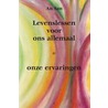 Levenslessen voor ons allemaal & onze ervaringen door A. San