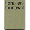Flora- en faunawet