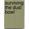 Surviving the Dust Bowl by Jo Cleland