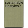 Sustainable Lifestyles? by James Pitt