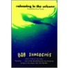 Swimming in the Volcano door Bob Shacochis