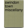 Swindon Town Miscellany door Andrew Hawes