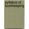 Syllabus Of Bookkeeping door Samuel F. 1882 Racine