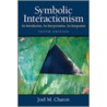 Symbolic Interactionism door Joel M. Charon