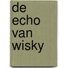 De Echo van Wisky by Hans Offringa