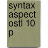Syntax Aspect Ostl 10 P by Unknown