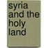 Syria And The Holy Land