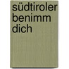 Südtiroler benimm Dich by Harald Stauder