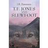 T.F. Jones and Slewfoot door J.R. Hammons