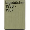 Tagebücher 1936 - 1937 door Onbekend