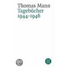 Tagebücher 1944 - 1946 door Thomas Mann