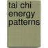 Tai Chi Energy Patterns