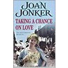 Taking A Chance On Love door Joan Jonker