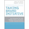 Taking Brand Initiative by Mary Jo Hatch