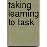 Taking Learning To Task door Jane Vella