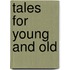 Tales For Young And Old