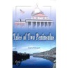 Tales Of Two Peninsulas door Gary F. Swagart
