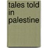 Tales Told In Palestine