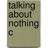 Talking About Nothing C door Jody Azzouni