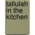 Tallulah in the Kitchen