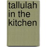 Tallulah in the Kitchen door Nancy Wolff
