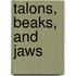 Talons, Beaks, and Jaws