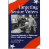 Targeting Senior Voters by Susan A. MacManus