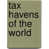 Tax Havens of the World door Thomas P. Azzara