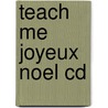 Teach Me Joyeux Noel Cd door Judy Mahoney