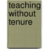 Teaching Without Tenure