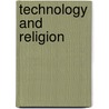 Technology And Religion by Noreen Herzfeld
