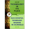 Technology In Its Place door John F. Lebaron