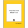 Telepathy And Mind Cure door Charles W. Leadbeater