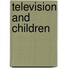 Television and Children by Brian R. Clifford